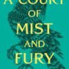 A Court of Mist and Fury by Sarah J. Maas