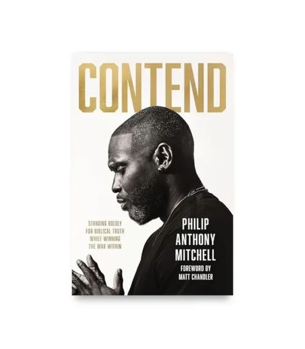 CONTEND by Philip Anthony Mitchell CONTEND by Philip Anthony Mitchell