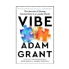 Vibe by Adam Grant explores the science of chemistry and closeness. Learn how to build stronger connections in a lonely world