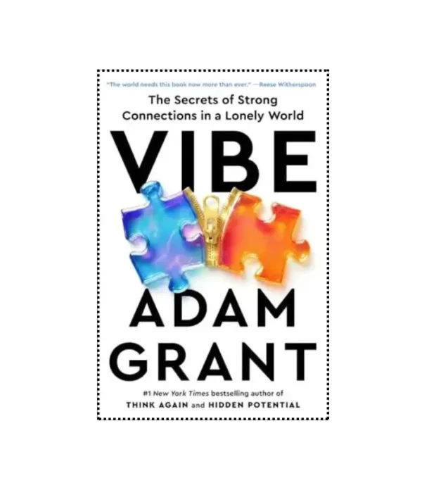 Vibe by Adam Grant explores the science of chemistry and closeness. Learn how to build stronger connections in a lonely world